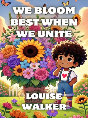 cover image of We Bloom Best When We Unite